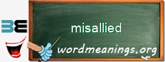 WordMeaning blackboard for misallied